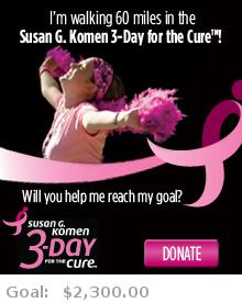 Help me reach my goal for the Susan G. Komen Dallas/Fort Worth 3-Day for the Cure!
